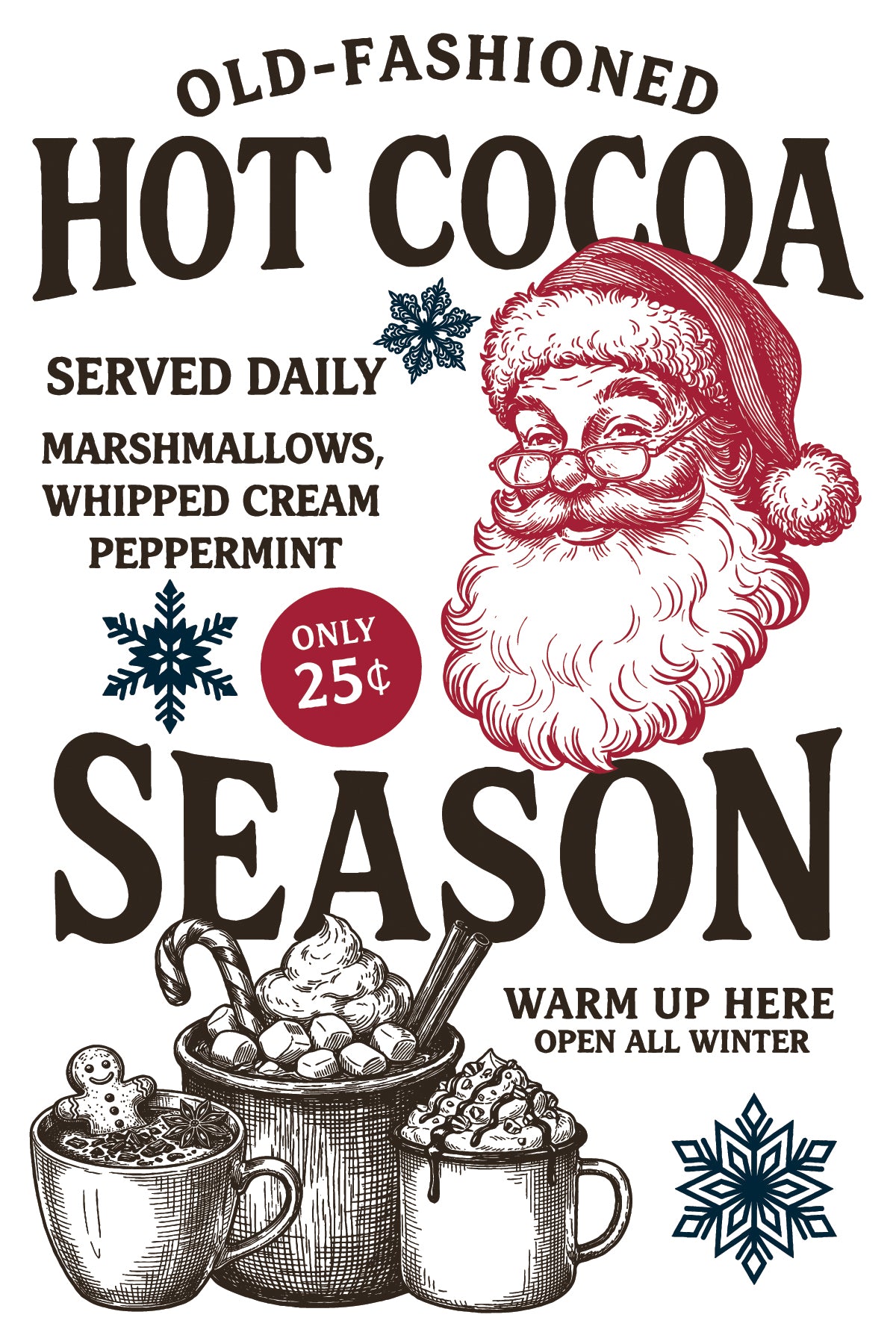 Vintage-style hot cocoa advertisement poster with large text reading 'OLD-FASHIONED HOT COCOA' and 'SEASON,' a red Santa illustration, snowflakes, and illustrated cups of hot cocoa with marshmallows and whipped cream. From Iron Orchid Designs