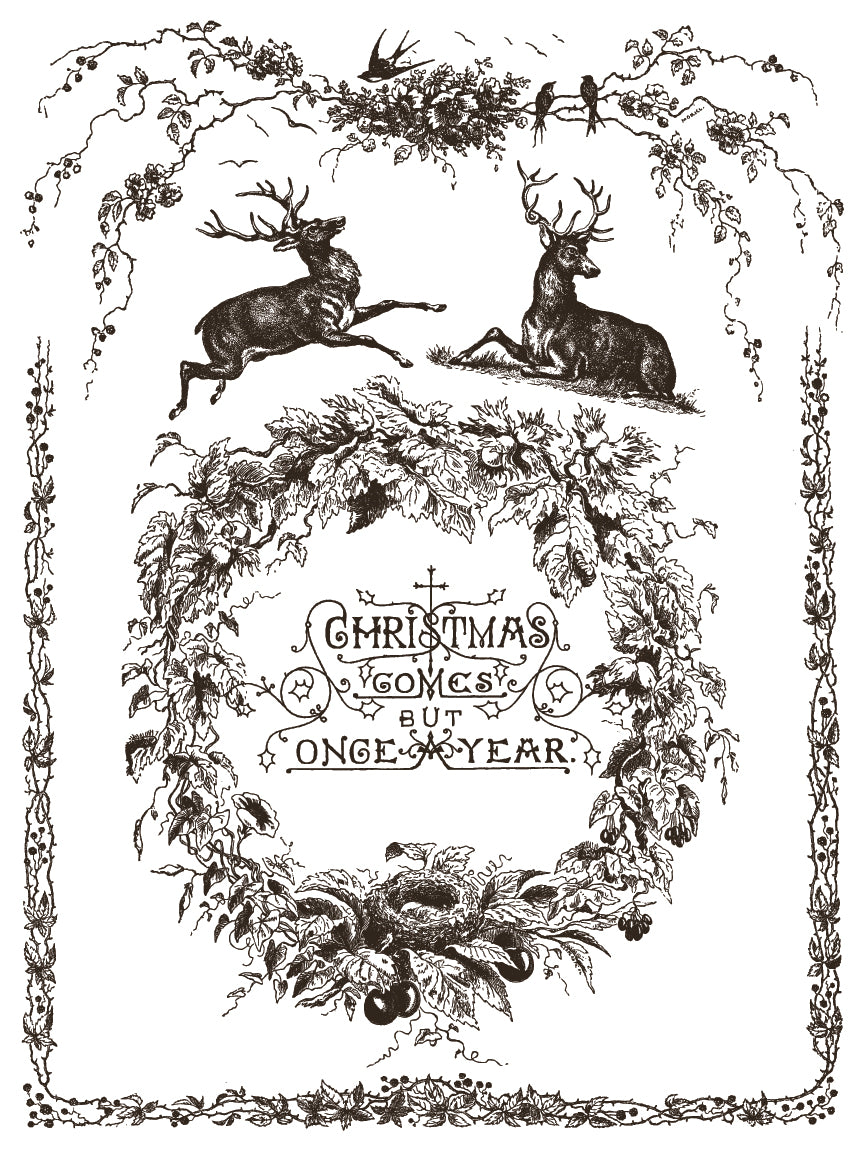 Decorative Christmas card with two stags, foliage, and the text 'Christmas comes but once a year' framed by ornate designs from Iron Orchid Designs