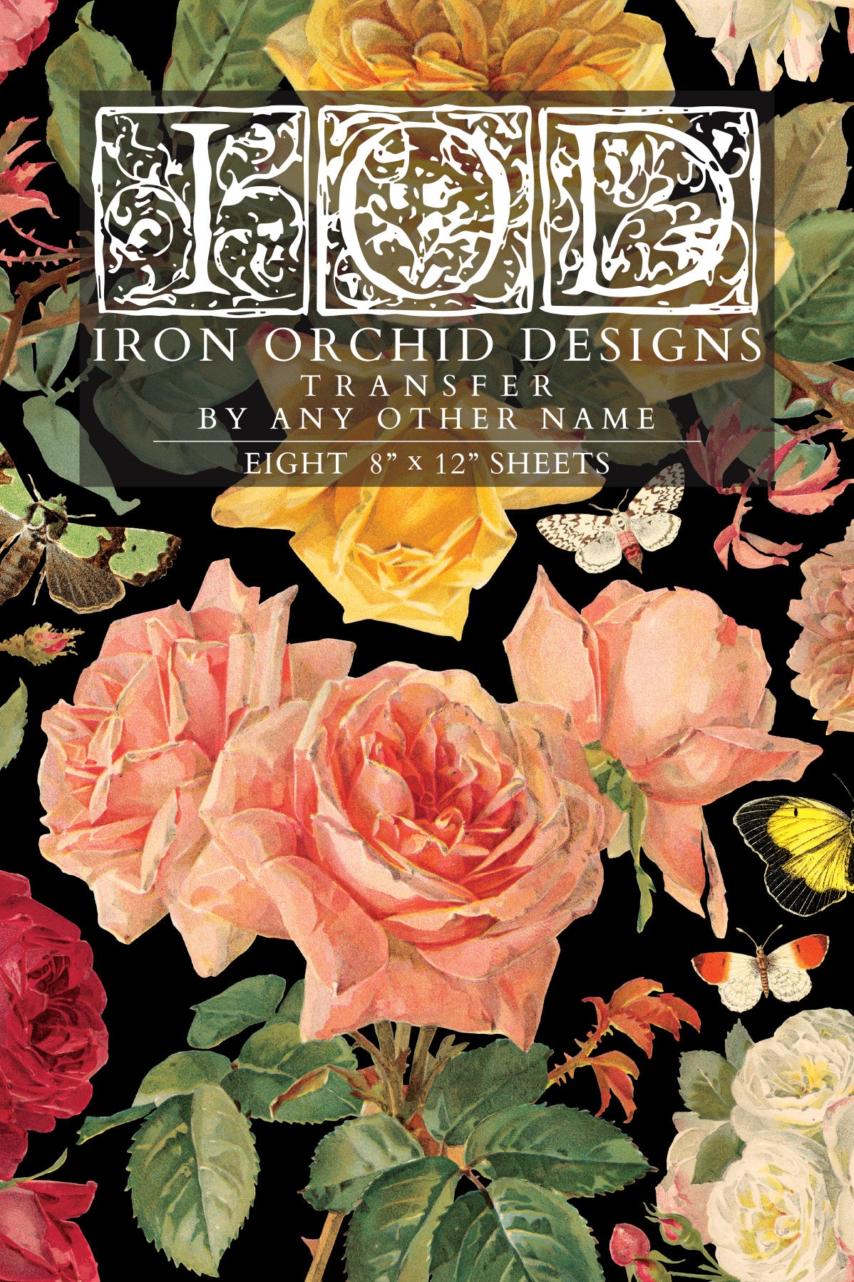 Iron Orchid Designs floral transfer front of packet covered with colourful roses and text on a black background