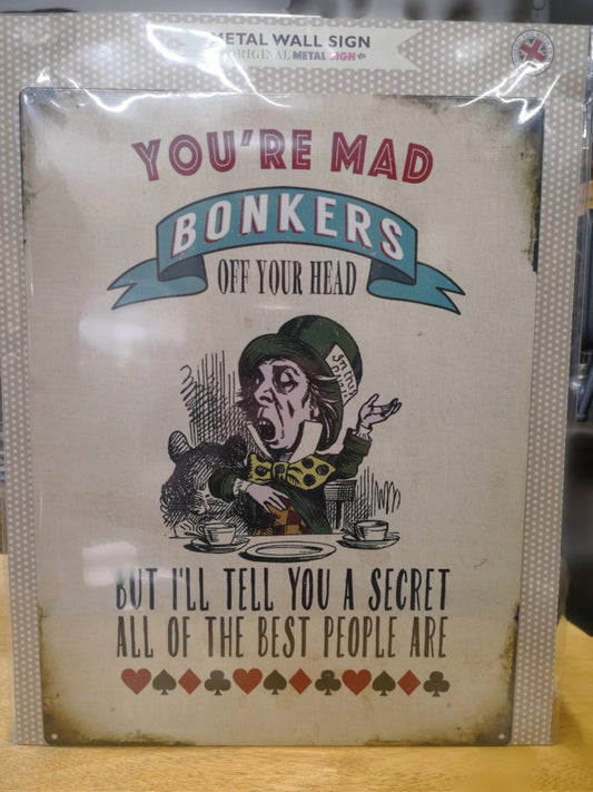 Alice You're Mad Bonkers Tin Sign - Large